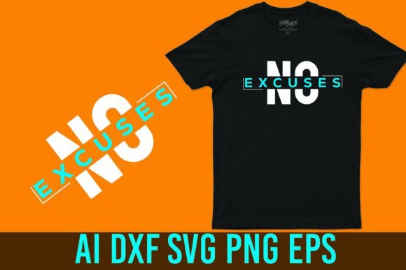 No Excuses SVG Vector Graphic Design for Bold Branding